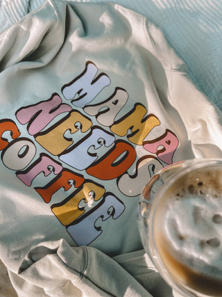 MAMA NEEDS COFFEE crewneck unisexe - tamelo boutique