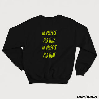 No Respect - Crewneck Unisexe