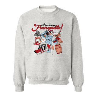 À LA BONNE FRANQUETTE unisex crewneck
