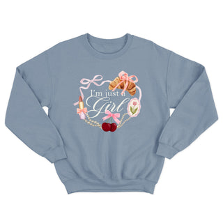 I'm Just a Girl - Crewneck Unisexe