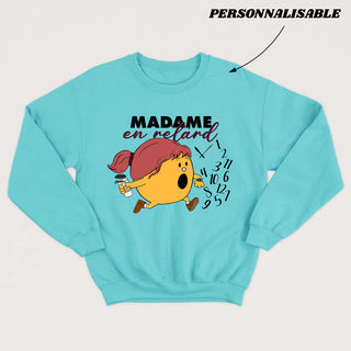 MADAME *ALWAYS LATE* customizable unisex crewneck