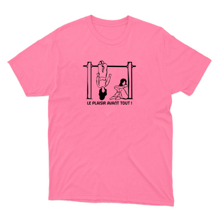 Le plaisir avant tout ! - t-shirt unisexe