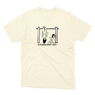 Le plaisir avant tout ! - t-shirt unisexe