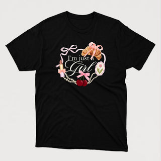 I'm Just a Girl - T-shirt Unisexe