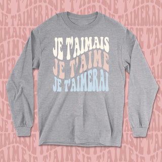 Longsleeve JE T'AIMAIS, JE T'AIME ET JE T'AIMERAI unisexe - tamelo boutique