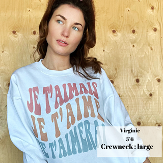 Crewneck JE T'AIMAIS, JE T'AIME ET JE T'AIMERAI unisexe - tamelo boutique