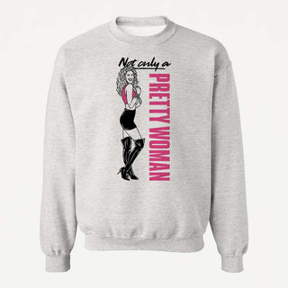 NOT ONLY A PRETTY WOMAN (crewneck unisexe) - tamelo boutique