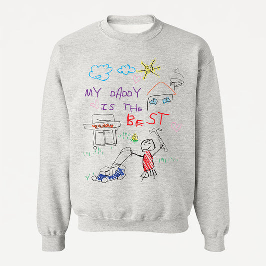 MY DADDY IS THE BEST crewneck unisexe - tamelo boutique