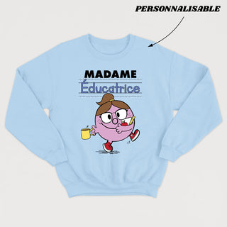 MADAME *ÉDUCATRICE* crewneck unisexe personnalisable