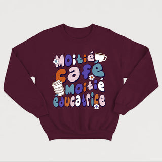 HALF COFFEE HALF EDUCATOR unisex crewneck