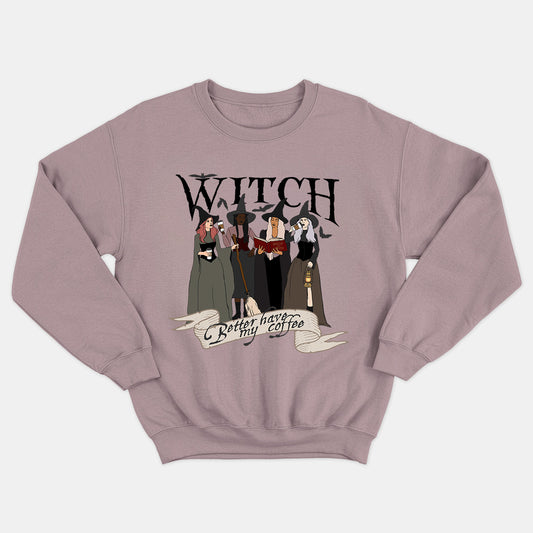 WITCH BETTER HAVE MY COFFEE crewneck vintage unisexe