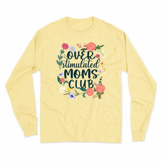 OVERSTIMULATED MOMS CLUB longsleeve unisexe - tamelo boutique