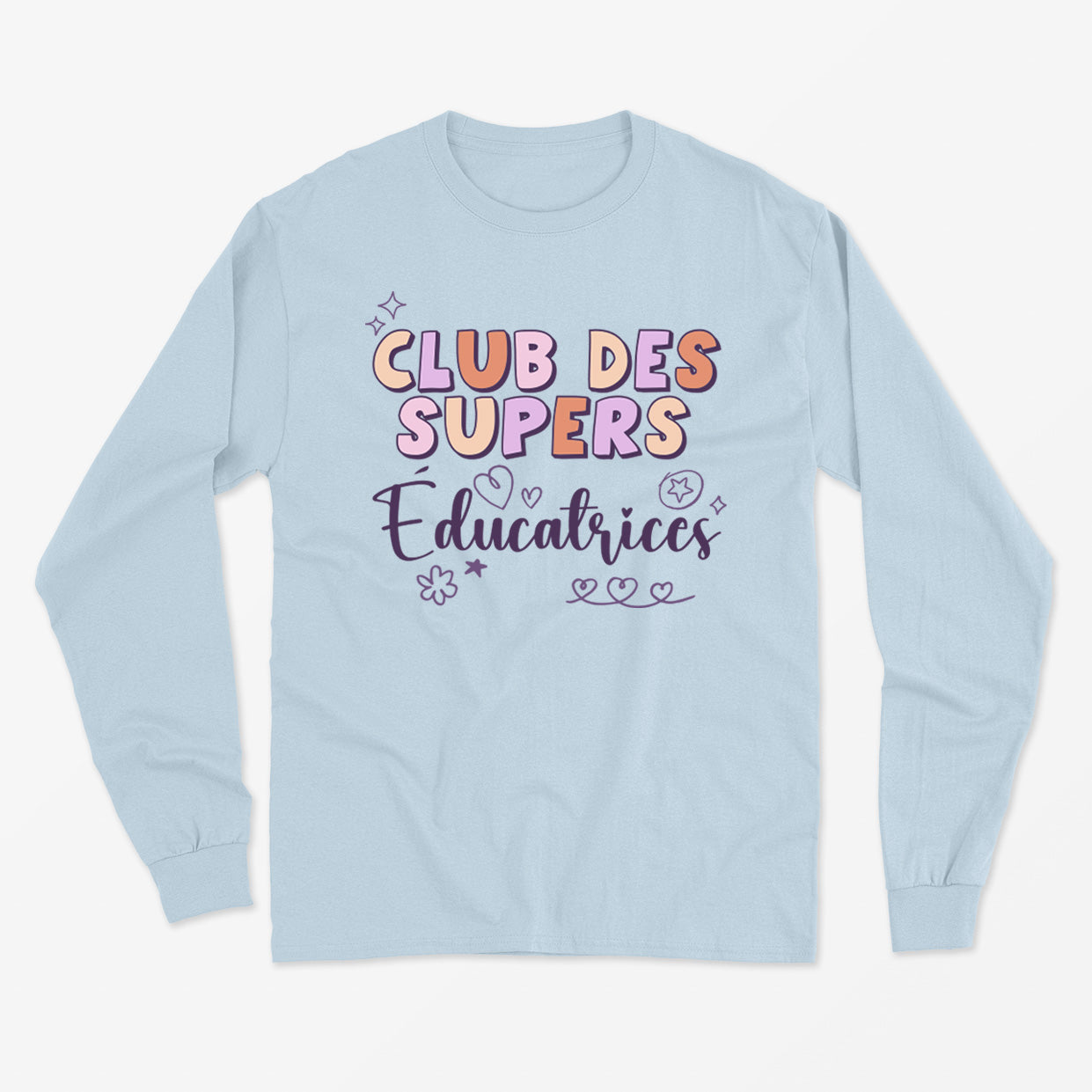 CLUB DES SUPERS ÉDUCATRICES longsleeve unisexe - tamelo boutique