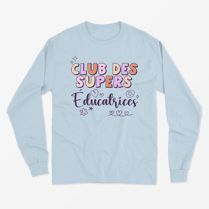 CLUB DES SUPERS ÉDUCATRICES longsleeve unisexe - tamelo boutique