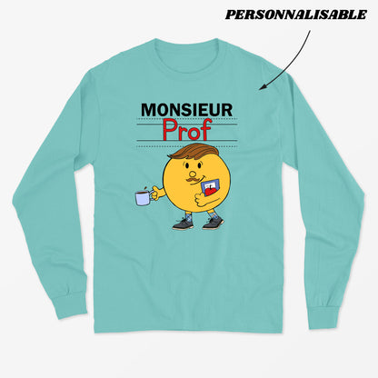 MONSIEUR PROFESSIONNEL DE L'ENSEIGNEMENT longsleeve unisexe personnalisable - tamelo boutique