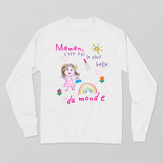MAMAN C'EST TOI LA PLUS BELLE DU MONDE longsleeve unisexe - tamelo boutique