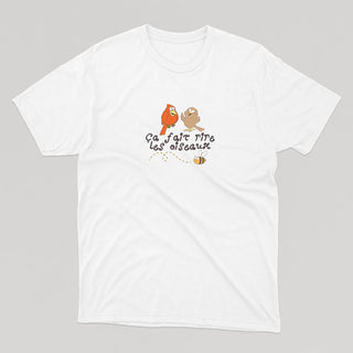 Ça fait rire les oiseaux - T-shirt unisexe