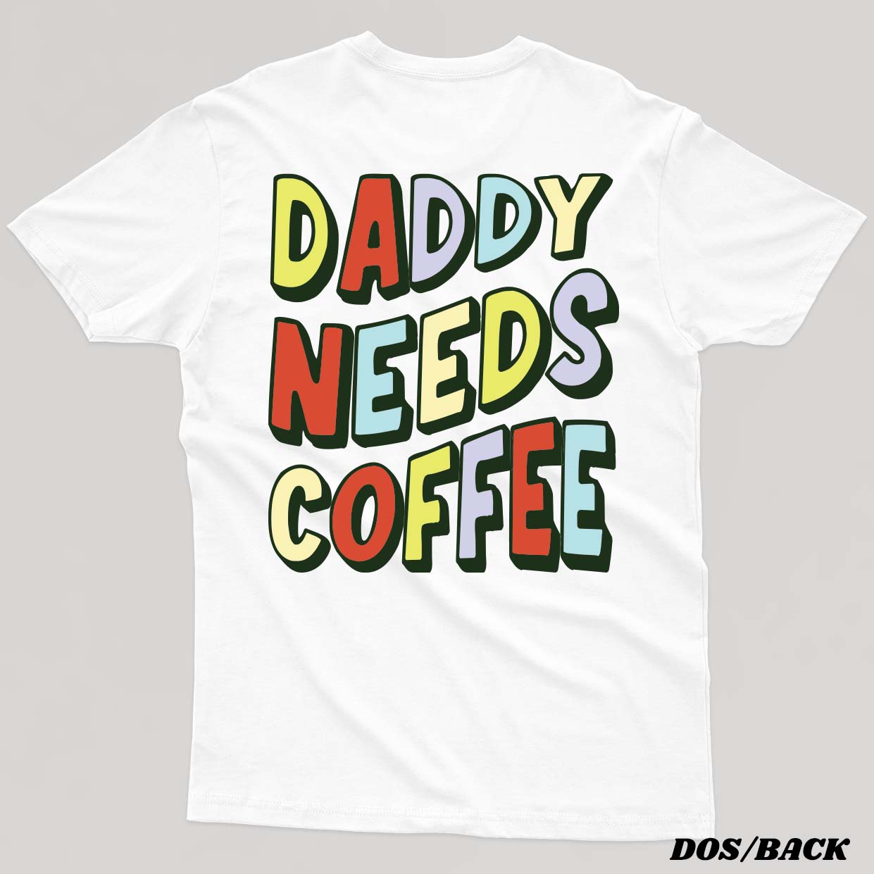DADDY NEEDS COFFEE t-shirt unisexe - tamelo boutique
