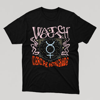 T-shirt WATCH OUT : MERCURE RETROGRADE unisexe - tamelo boutique