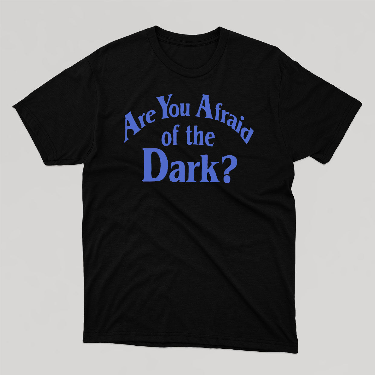 T-shirt ARE YOU AFRAID OF THE DARK unisexe - tamelo boutique