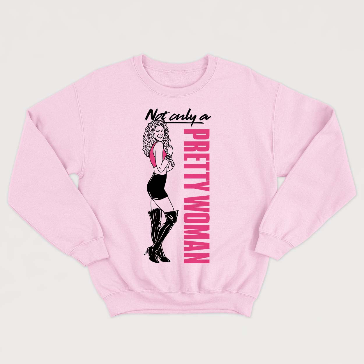 NOT ONLY A PRETTY WOMAN crewneck unisexe